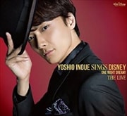 Yoshio Inoue Sings Disney 〜One Night Dream!〜