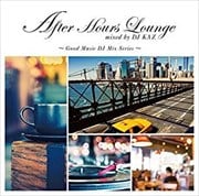 After Hours Lounge mixed by DJ KAZ