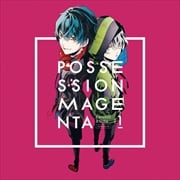 「POSSESSION MAGENTA」キャラクターCD Vol.1 奏&草太