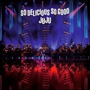 JUJU BIG BAND JAZZ LIVE So Delicious,So Good