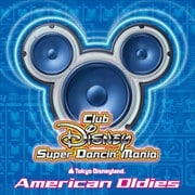 クラブ・ディズニー・スーパー・ダンシン・マニア〜アメリカン・オールディーズ
