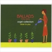 BALLADS 70's 80's orgel collection close to you [르][󥹥ȥ󥿥]