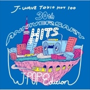 J-WAVE TOKIO HOT 100 30th ANNIVERSARY HITS -J-POP EDITION (2 ǥ1)
