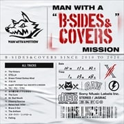 MAN WITH A B-SIDES & COVERS MISSION