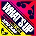 ワッツ・アップ グレイテスト・ヒッツ 2019-2020 (2枚組 ディスク1)