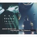 DAICHI MIURA LIVE COLORLESS The Choice is _____ (4 ǥ1) DAICHI MIURA LIVE TOUR 2019-2020 COLORLESS at Ω塹ڶΰ(2019.11.5)