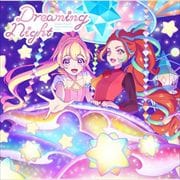 【CDシングル】テレビ番組『アイカツプラネット!』 挿入歌シングル4「Dreaming Night」