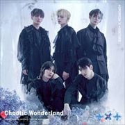Chaotic Wonderland(初回プレス)