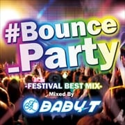 #Bounce Party Mixed by BABY-T