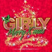 Girly Merry X'mas -Luxury Party-