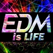 EDM is LIFE