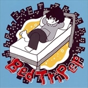 Bed TriP ep