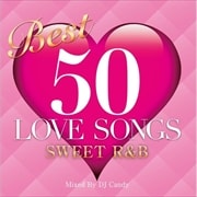 BEST 50 LOVE SONGS-SWEET R&B-
