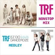 TRF NONSTOP MIX + EZ DO DANCERCIZE Medley