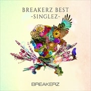 BREAKERZ BEST-SINGLEZ- (2枚組 ディスク1)