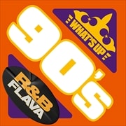ワッツ・アップ -90's R&B Flava- (3枚組 ディスク1)