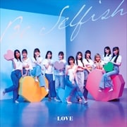 【CDシングル】Be Selfish(Type-E)