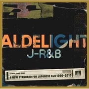 ALDELIGHT J-RB -A NEW STANDARD FOR JAPANESE R&B 1996-2010- (2 ǥ2)