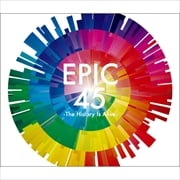 EPIC 45 -The History Is Alive- (3枚組 ディスク2)