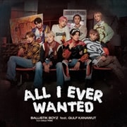 【CDシングル】All I Ever Wanted feat.GULF KANAWUT