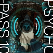 PSYCHO-PASS 10th ANNIVERSARY BEST