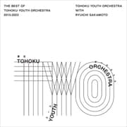 The Best of Tohoku Youth Orchestra 20132023
