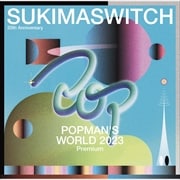 SUKIMASWITCH 20th Anniversary POPMAN'S WORLD 2023 Premium (2 ǥ1)