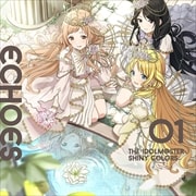 【CDシングル】THE IDOLM@STER SHINY COLORS ECHOES 01