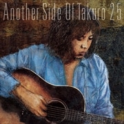 Another Side Of Takuro 25 (2枚組 ディスク1)