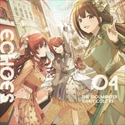 【CDシングル】THE IDOLM@STER SHINY COLORS ECHOES 04