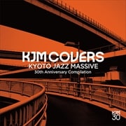 KJM COVERS - Kyoto Jazz Massive 30th Anniversary Compilation