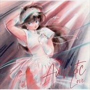 アニメティック LOVE 〜あのアニメあの曲にもう一度逢いたくて〜