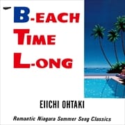 B-EACH TIME L-ONG 40th Anniversary Edition (2枚組 ディスク1)