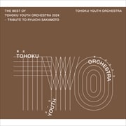 The Best of Tohoku Youth Orchestra 2024 - Tribute to Ryuichi Sakamoto (2 ǥ1)