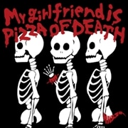 【CDシングル】My girlfriend is PIZZA OF DEATH