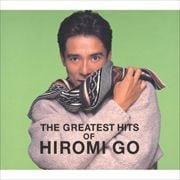 THE GREATEST HITS OF HIROMI GO (2枚組 ディスク2)