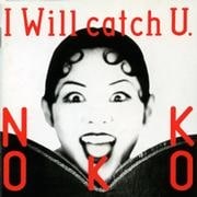 I Will Catch U