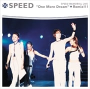 SPEED MEMORIAL LIVE"One More Dream"Remix!!!