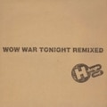WOW WAR TONIGHT REMIXED