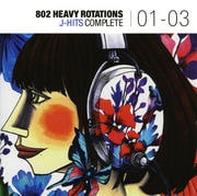 802 HEAVY ROTATIONS J-HITS COMPLETE'01'03 (2 ǥ2)