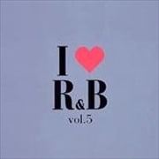I LOVE R & B VOL.5
