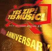 YES ZIP! YES MUSIC! ZIP-FM77.8 10th ANNIVERSARY (2枚組 ディスク2)