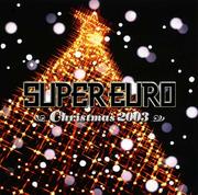 スーパーユーロクリスマス2003・ノンストップメガミックス