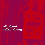 all about mike always