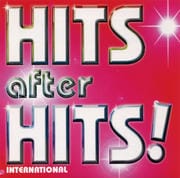 HITS AFTER HITS! INTERNATIONAL