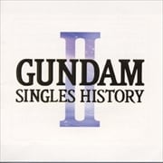 GUNDAM SINGLES HISTORY 2 ORIGINAL SOUNDTRACK