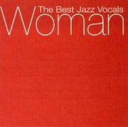 WOMAN - THE BEST JAZZ VOCALS (2枚組 ディスク1)