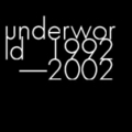 アンダーワールド 1992−2002 (2枚組 ディスク1)