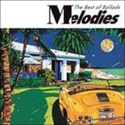 Melodies The Best of Ballads (2枚組 ディスク2)
