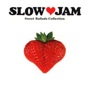 SLOW JAM - SWEET BALLADE COLLECTION
